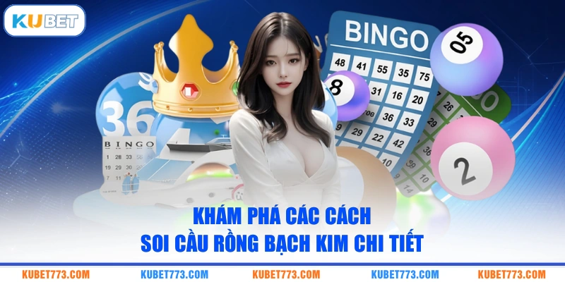 Khám phá các cách soi cầu rồng bạch kim chi tiết
