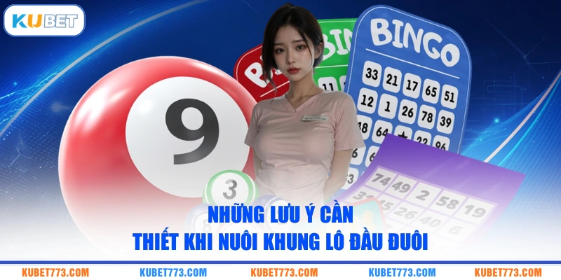 Những lưu ý cần thiết khi nuôi khung lô đầu đuôi